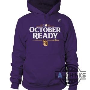 october ready san diego padres shirt sweatshirt hoodie 2024 postseason tee