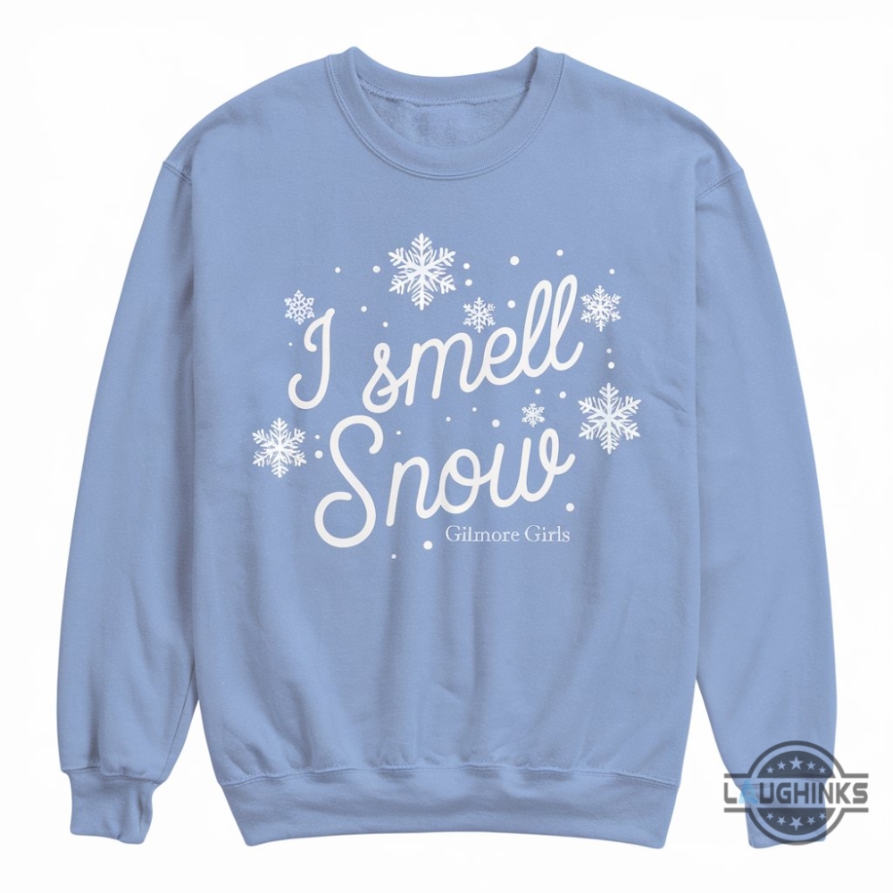 I Smell Snow Gilmore Girl T Shirt Hoodie Sweatshirt Lukes Diner Christmas Gift