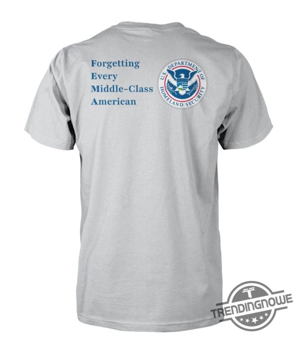 Fema Forgetting Every Middle Class American Shirt trendingnowe 1