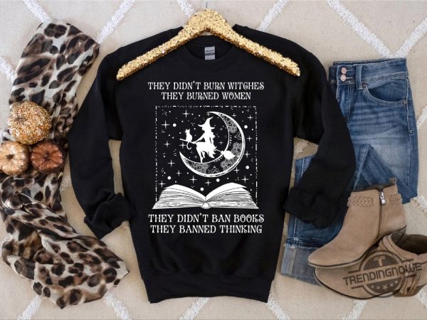 Bold Statement They Didnt Burn Witches Shirt trendingnowe 4