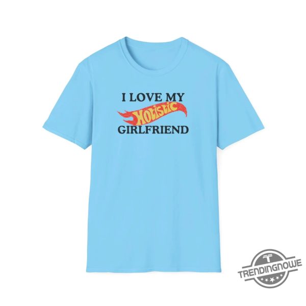 I Love My Hotistic Girlfriend Shirt trendingnowe 4