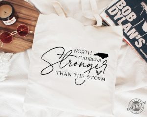 North Carolina Stronger Than The Storm Shirt North Carolina Hoodie Stronger Than The Storm Sweatshirt Hurricane Tshirt giftyzy 6