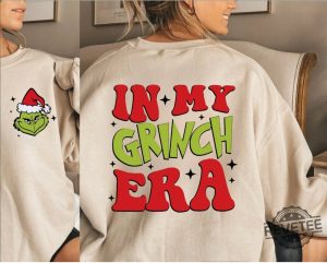 In My Grinch Era Christmas Shirt Grinch Era Sweatshirt Retro Christmas Shirt revetee 3