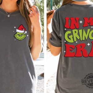 In My Grinch Era Christmas Shirt Grinch Era Sweatshirt Retro Christmas Shirt revetee 4