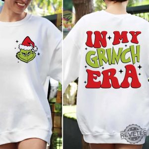 In My Grinch Era Christmas Shirt Grinch Era Sweatshirt Retro Christmas Shirt revetee 5