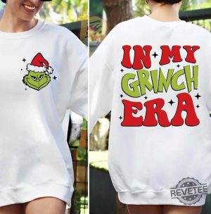 In My Grinch Era Christmas Shirt Grinch Era Sweatshirt Retro Christmas Shirt revetee 5