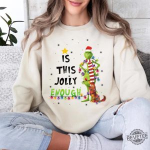 Is This Jolly Enough Shirt Christmas Sweatshirt The Grinch Christmas Shirt Christmas Grinch Tshirt revetee 2