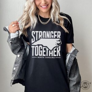 North Carolina Stronger Together Sweatshirt Or Tshirt Helping Out Western Nc Shirt giftyzy 2