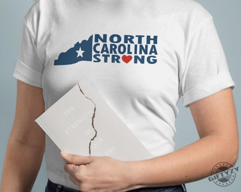 North Carolina Strong With Nc State And Love North Carolina Shirt