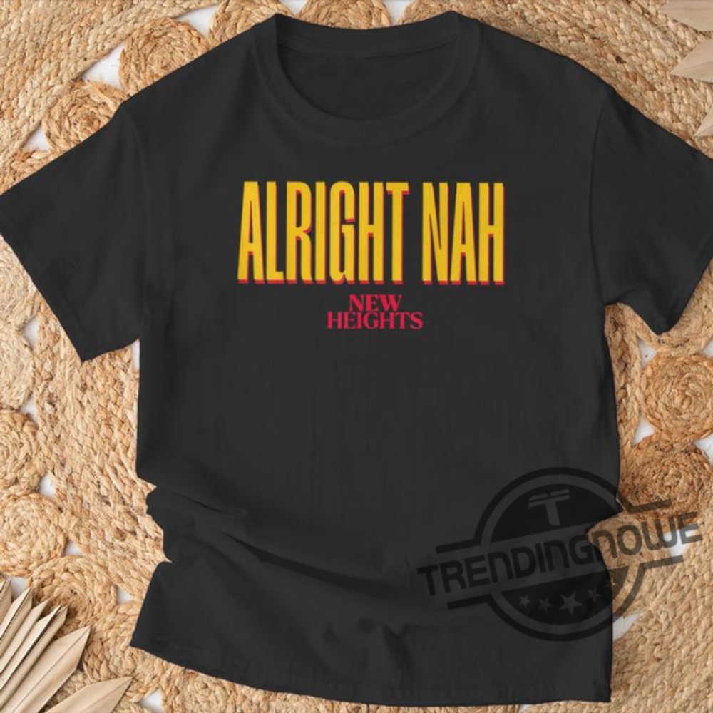 Kylie Kelce Alright Nah Shirt