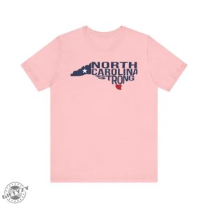 North Carolina Strong Tshirt North Carolina Strong With Nc State And Love North Carolina Shirt giftyzy 8