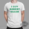 I Luv Robert Saleh Shirt Sweatshirt Hoodie revetee 1