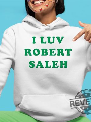 I Luv Robert Saleh Shirt Sweatshirt Hoodie revetee 3