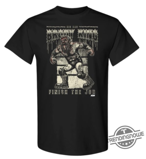 Brody King Finish The Job Shirt trendingnowe 1