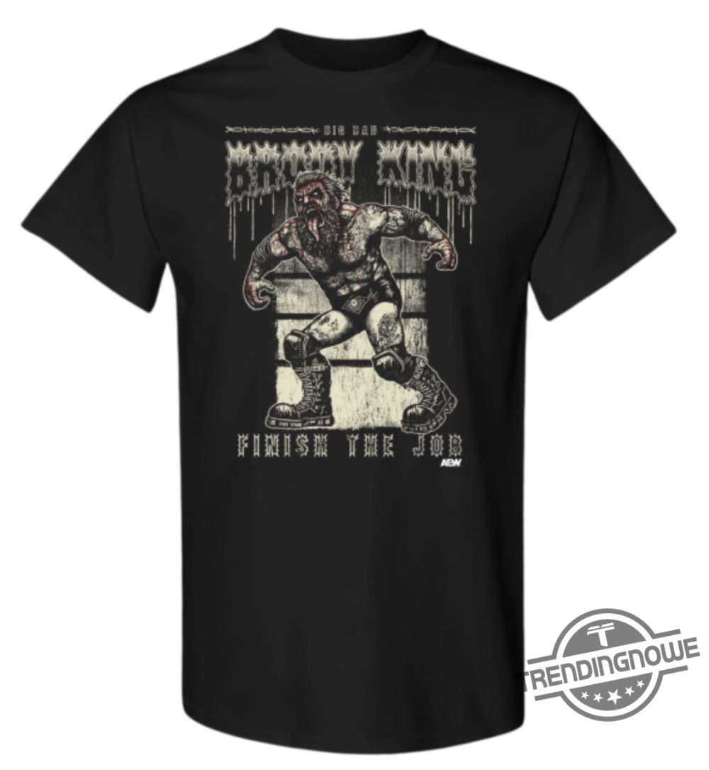 Brody King Finish The Job Shirt