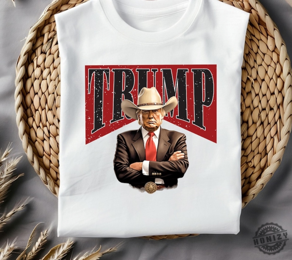 Cowboy Trump Gift Western Trump Shirt Trump 2024 Maga Tshirt Trump President Hoodie Trump Rally Sweatshirt