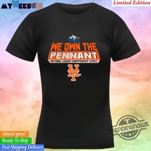 Mets 2024 We Own The Pennant Nlcs Shirt trendingnowe 2