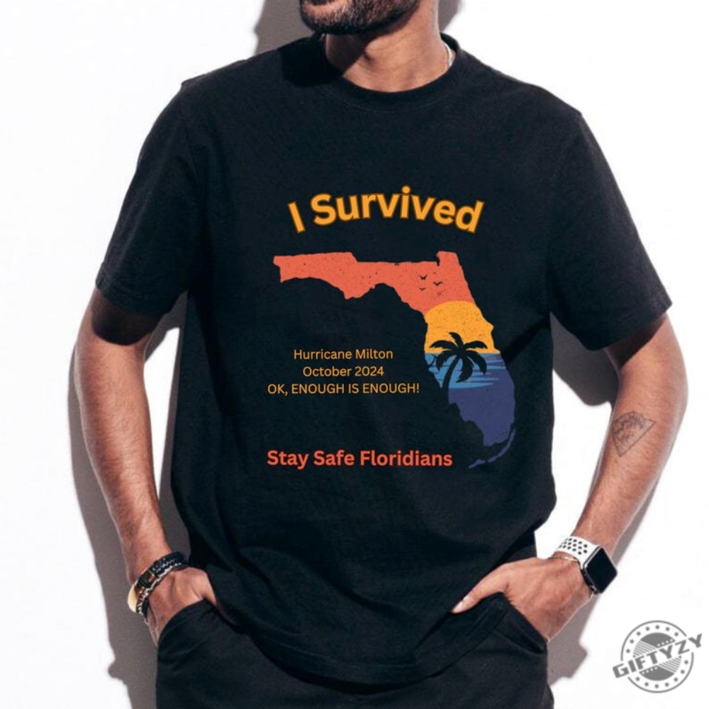 I Survived Hurricane Milton Tshirt Stay Safe Floridians Sweatshirt Florida Tropical Storm October 2024 Hoodie Florida Hurricane Milton Shirt giftyzy 1