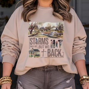 Storms May Hit But We Hit Back Proceeds Go To Victims In Florida Georgia Sc Nc Tennessee Shirt giftyzy 2