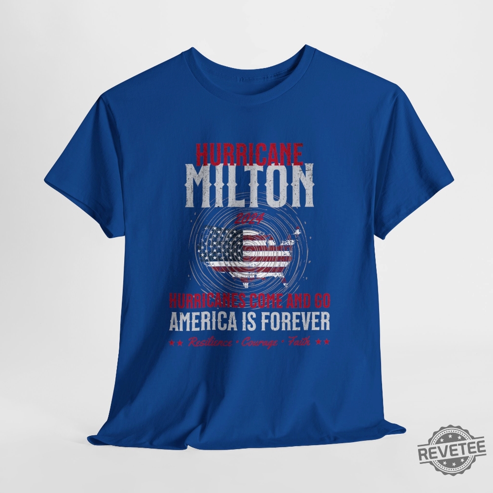 Hurricane Milton Shirt Personalized Milton Storm Shirt 2024 Hurricanes Come And Go America Is Forever Shirt Hoodie