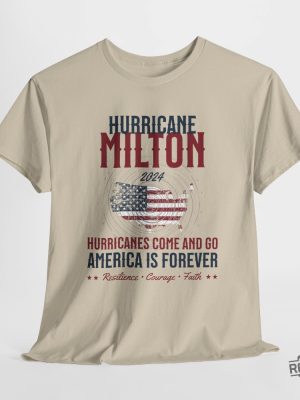 Hurricane Milton Shirt Personalized Milton Storm Shirt 2024 Hurricanes Come And Go America Is Forever Shirt Hoodie revetee 3