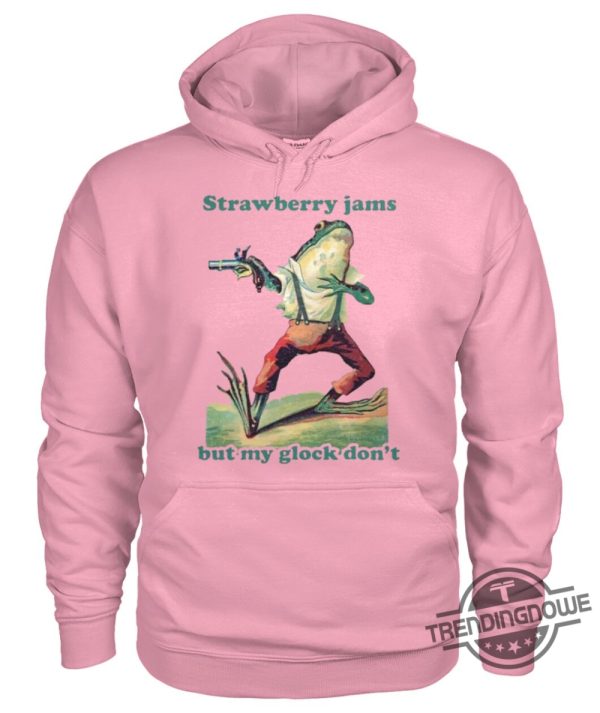 Strawberry Jams But My Glock Dont Shirt trendingnowe 2