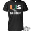 Us Vs Everybody Shirt trendingnowe 1