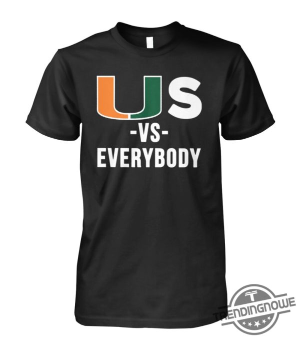 Us Vs Everybody Shirt trendingnowe 1