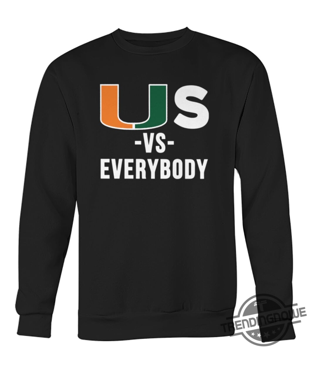 Us Vs Everybody Shirt trendingnowe 2