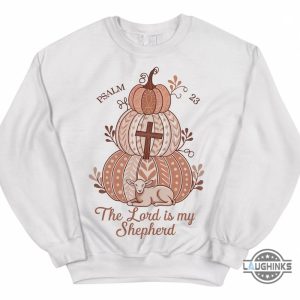 the lord is my shepherd fall sweatshirt tshirt hoodie christian pumpkin fall shirt halloween gift laughinks 1