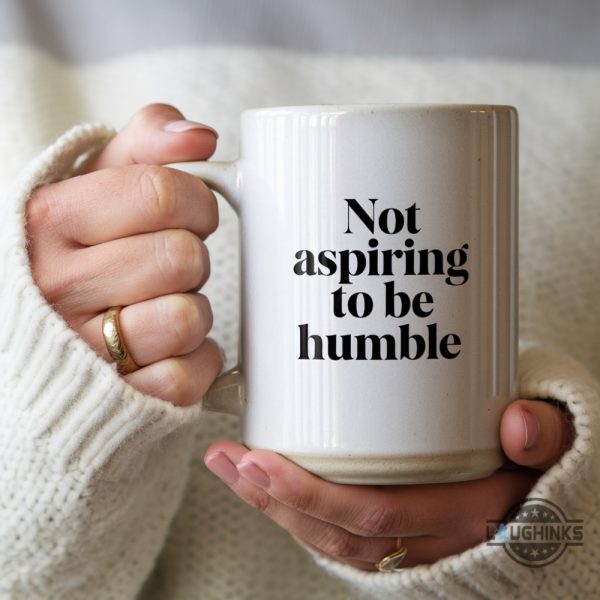 not aspiring to be humble coffee mug kamala harris 2024 quote ceramic cup gift for feminist laughinks 1