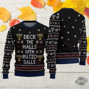 Deck The Halls With Matzo Balls Ugly Hanukkah Sweater Deck The Halls With Matzo Balls Ugly Christmas Sweater revetee 3