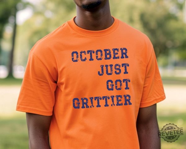 Detroit Baseball Shirt October Just Got Grittier Gritty Tigers Shirt Hoodie Sweatshirt revetee 1