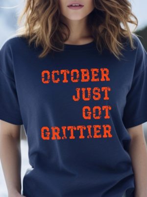 Detroit Baseball Shirt October Just Got Grittier Gritty Tigers Shirt Hoodie Sweatshirt revetee 2