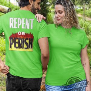 Repent Or Perish Shirt trendingnowe 2