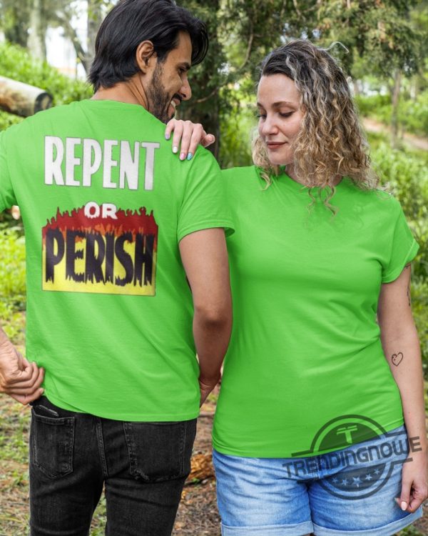 Repent Or Perish Shirt trendingnowe 2