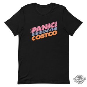 Panic At The Costco T Shirt Costco Meme Shirt Panic At The Costco Shirt Hoodie Sweatshirt revetee 4