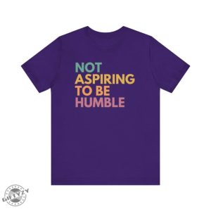 Not Aspiring To Be Humble Shirt Kamala Harris Sweatshirt Kamala Harris 2024 Tshirt Madam President Hoodie Election 2024 Vote Blue Shirt giftyzy 5