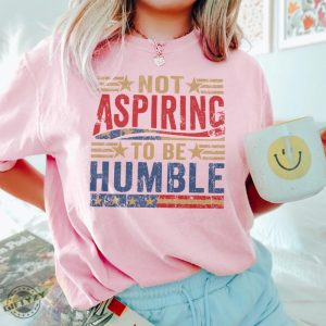 Kamala Harris I Do Not Aspire To Be Humble Shirt I Dont Aspire To Be Humble Sweatshirt Bold Statement Tee Empowering Women Hoodie giftyzy 2