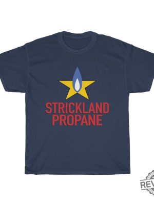 Strickland Propane King Of The Hill T Shirt Strickland Propane Shirt Hoodie Sweatshirt revetee 2