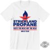 Strickland Propane Shirt Cool Parody T Shirt Arlen Texas Tee Taste The Meat Tee Strickland Propane Shirt Hoodie Sweatshirt revetee 1