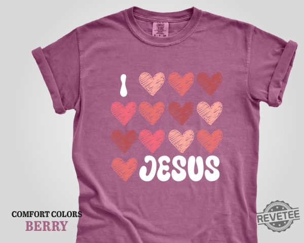 I Love Jesus Shirt Religious Shirt Jesus Lover Shirt Prayer Shirt Faith Inspired Shirt I Love Jesus Shirt Sweatshirt Hoodie revetee 1