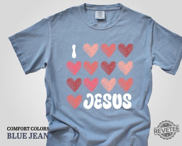 I Love Jesus Shirt Religious Shirt Jesus Lover Shirt Prayer Shirt Faith Inspired Shirt I Love Jesus Shirt Sweatshirt Hoodie revetee 3