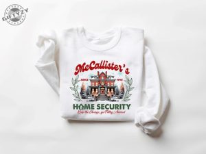 Mccallister Home Security Shirt Christmas Movie Sweater Funny Christmas Hoodie Mccallister Tshirt Christmas Gift giftyzy 3