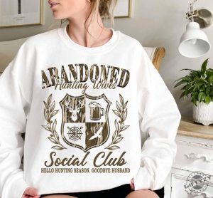 Abandoned Hunting Wife Social Club Shirt Reindeer Camo Hunting Wife Sweatshirt Trendy Tshirt Camo Dude Hoodie Deer Duck Huntings Girls Camo Shirt giftyzy 2