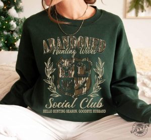 Abandoned Hunting Wife Social Club Shirt Reindeer Camo Hunting Wife Sweatshirt Trendy Tshirt Camo Dude Hoodie Deer Duck Huntings Girls Camo Shirt giftyzy 3