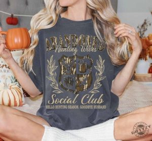 Abandoned Hunting Wife Social Club Shirt Reindeer Camo Hunting Wife Sweatshirt Trendy Tshirt Camo Dude Hoodie Deer Duck Huntings Girls Camo Shirt giftyzy 6