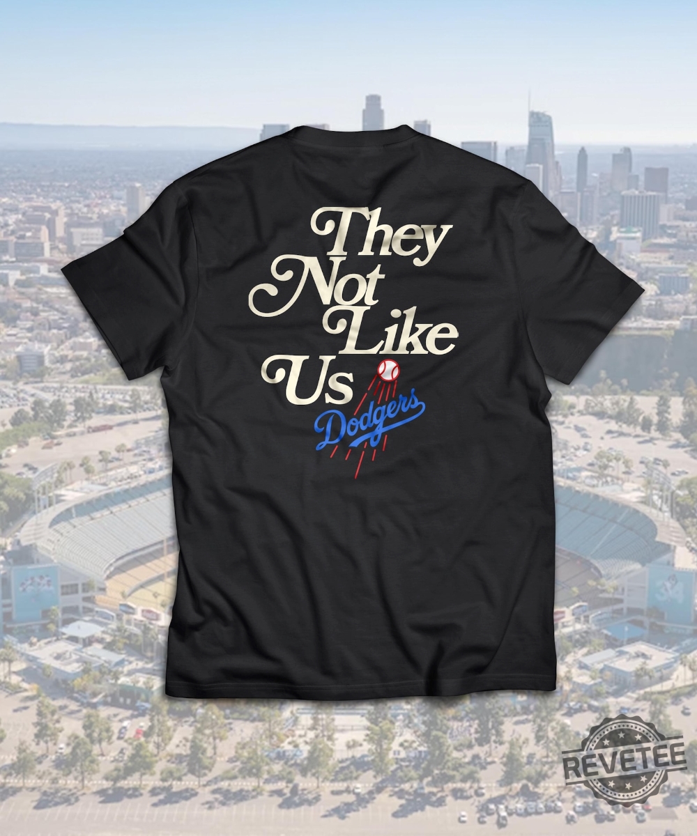 La Dodgers They Not Like Us We Dont Give A F Shirt Dodgers Shirt Baseball Nlcs Dodgers Shirt Dodger Shirt