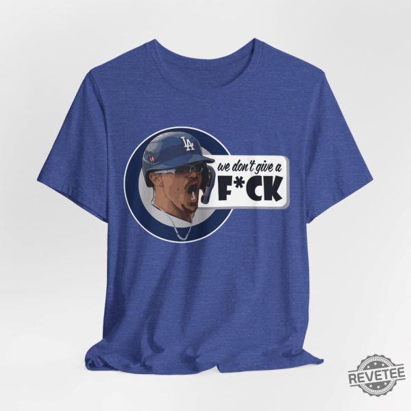 We Dont Give A F Kike Hernandez T Shirt Dodgers Los Doyers Doyers Mlb Shirt Hoodie Sweatshirt Kike Hernandez revetee 6