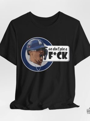 We Dont Give A F Kike Hernandez T Shirt Dodgers Los Doyers Doyers Mlb Shirt Hoodie Sweatshirt Kike Hernandez revetee 8